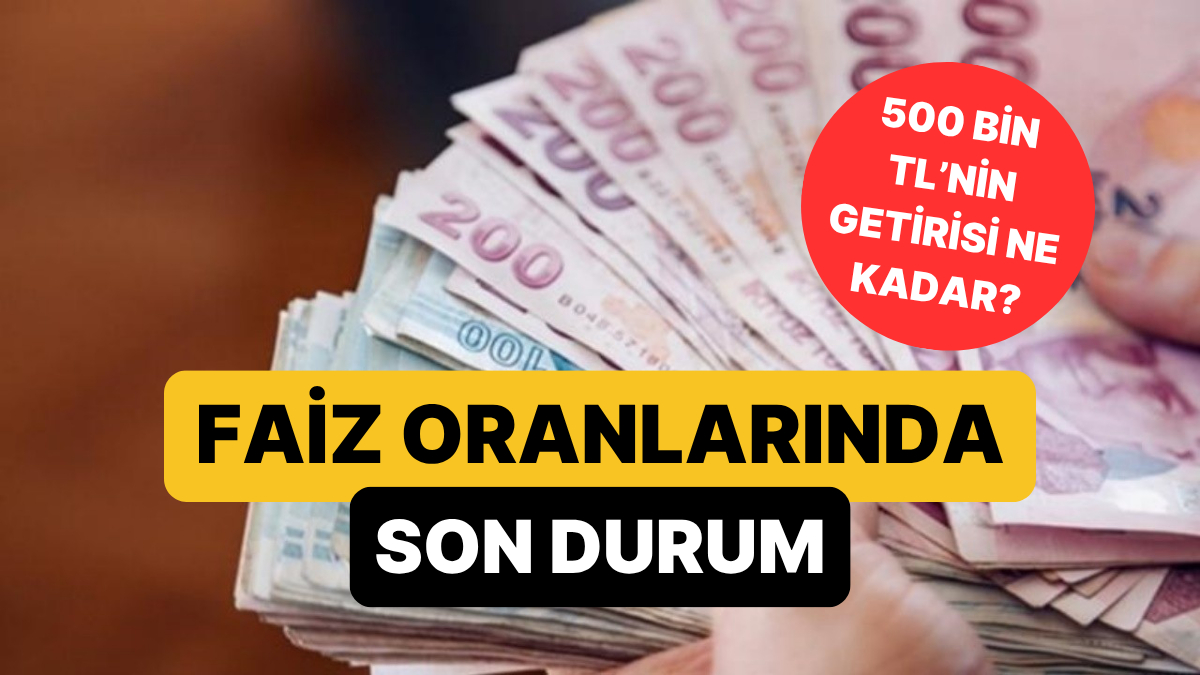 mevduat faizlerinde son durum 500 bin tlnin aylik getirisi belli oldu mCE8MDD1.jpg