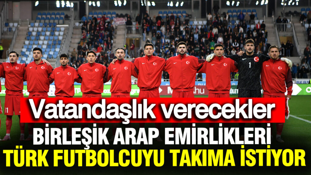 Birleşik Arap Emirlikleri, Deniz Ertaş’ı Milli Takımında Görmek İstiyor